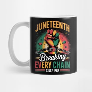 Juneteenth Breaking Every Chain Since 1865 Mug